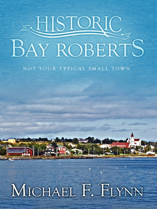 Title details for Bay Roberts by Michael F. Flynn - Available